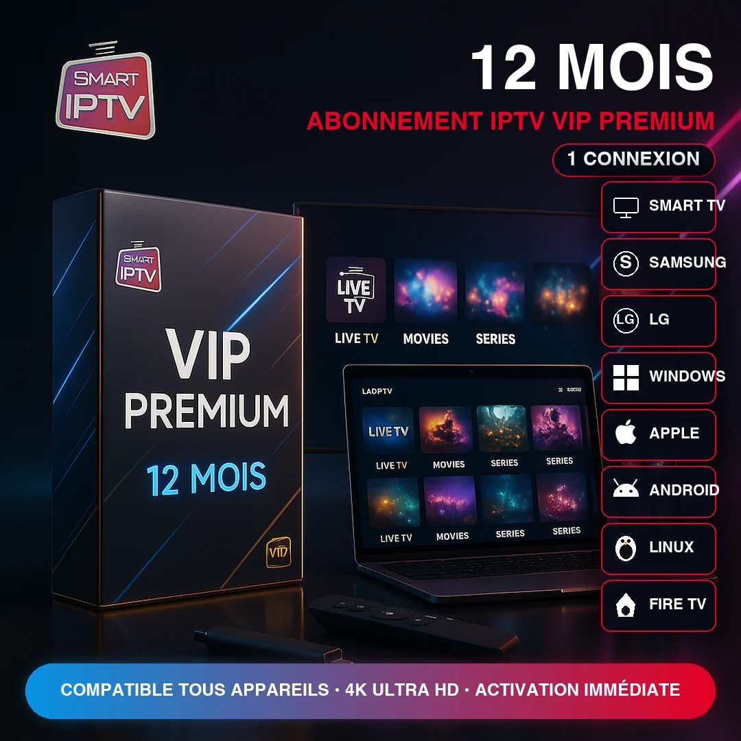 IPTV 4K Premium : une qualité d'image Ultra HD exceptionnelle